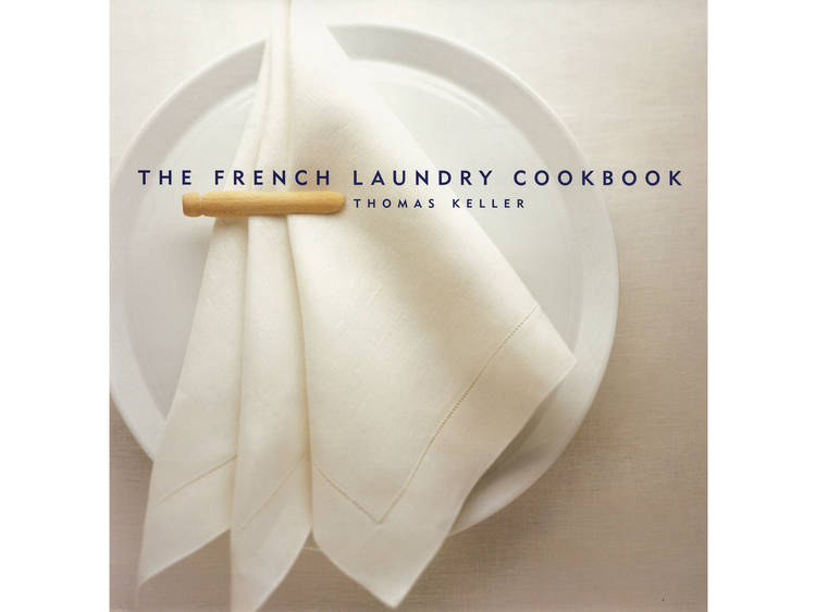 ‘The French Laundry Cookbook’ by Thomas Keller, Michael Ruhlman and Susie Heller