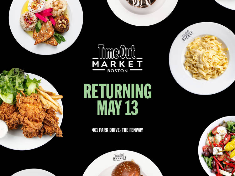 Time Out Market Boston is reopening on May 13