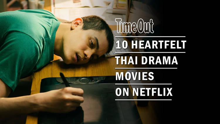 10 most heartfelt Thai drama movies on Netflix