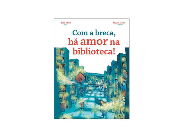 Com a breca, há amor na biblioteca! Livro, Com a breca, há amor na biblioteca!, Sara Ralha