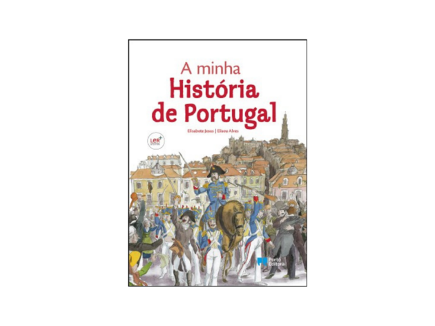 A Minha História de Portugal, de Elisabete Jesus e Eliseu Alves A Minha História de Portugal, de Elisabete Jesus e Eliseu Alves