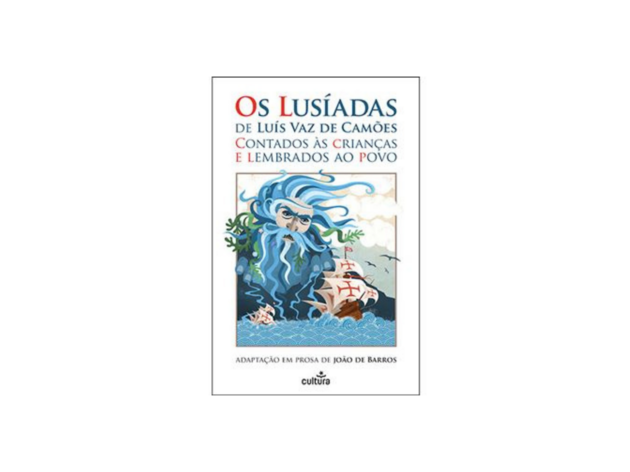 Os Lusíadas de Luís de Camões Contados às Crianças e Lembrados ao Povo Os Lusíadas de Luís de Camões Contados às Crianças e Lembrados ao Povo