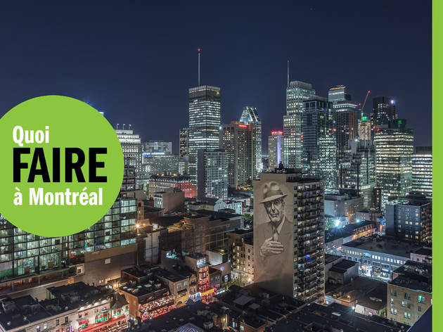 Quoi faire à Montréal Quoi faire à Montréal