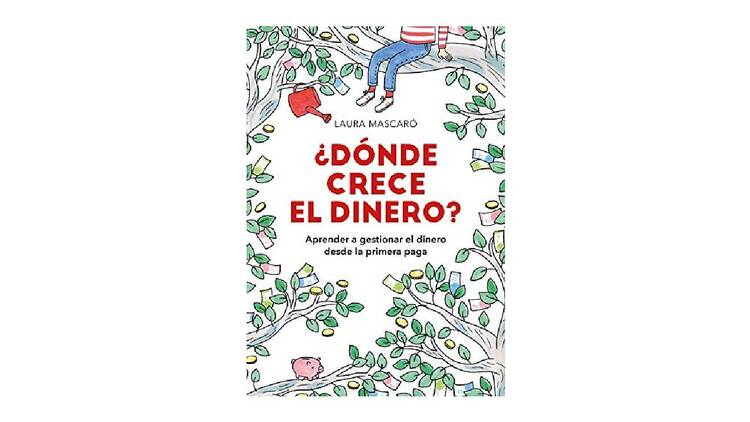 ¿Dónde crece el dinero?, de Laura Mascaró