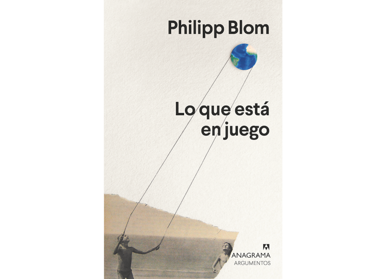 'Lo que está en juego', de Philipp Blom