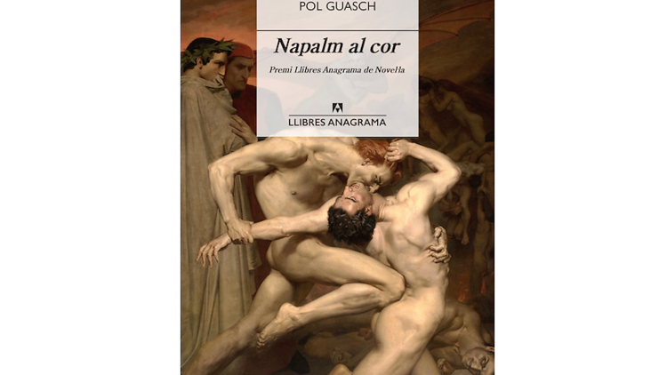 Pol Guasch, 'Napalm al cor' (Anagrama)