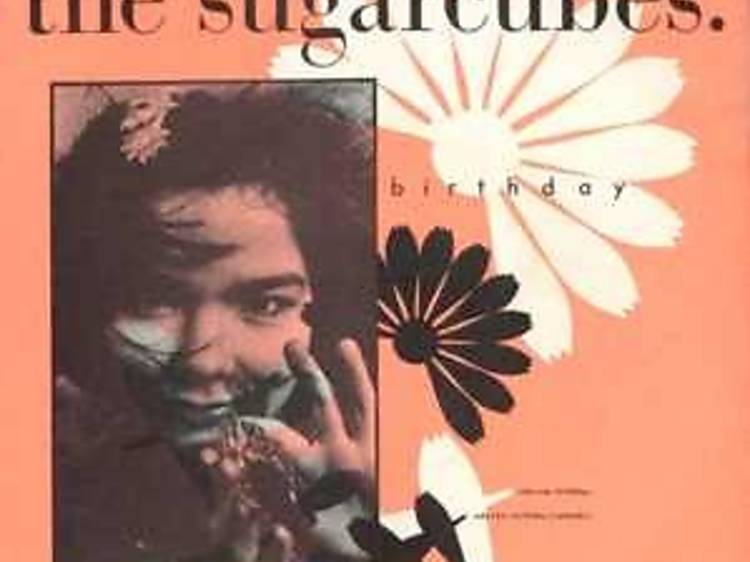 ‘Birthday’ by The Sugarcubes