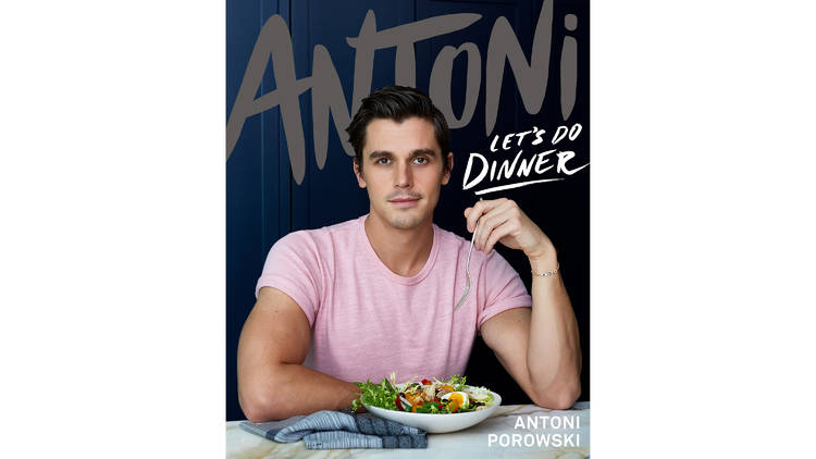 ‘Antoni: Let’s Do Dinner’ by Antoni Porowski