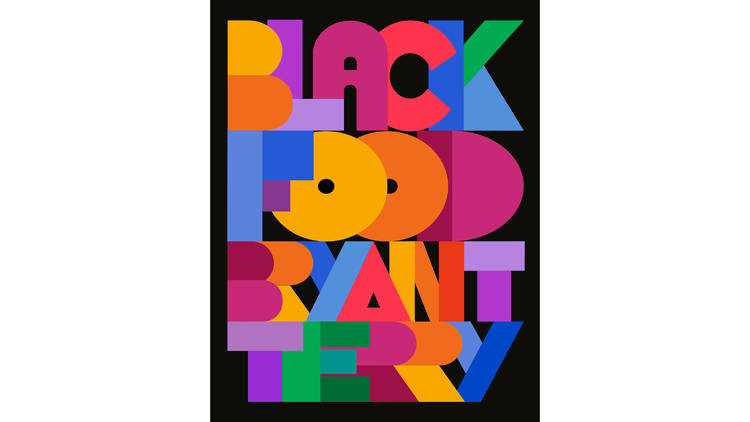 ‘Black Food’ edited by Bryant Terry