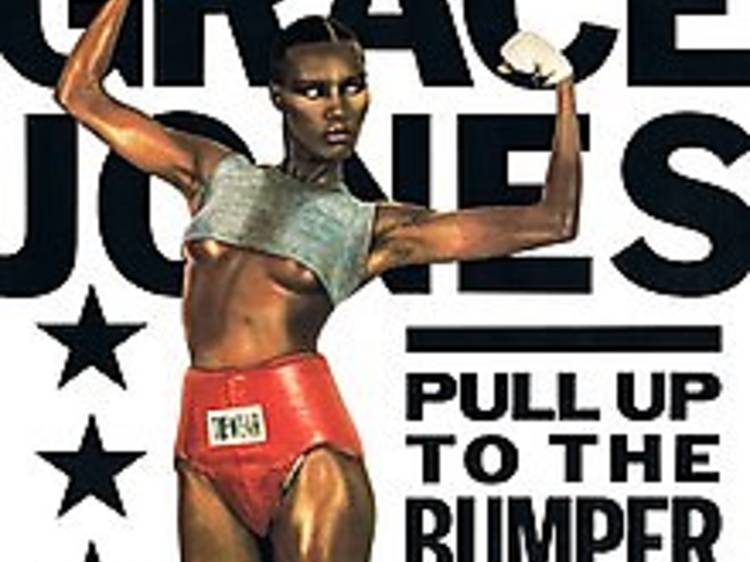 ‘Pull Up to the Bumper’ by Grace Jones