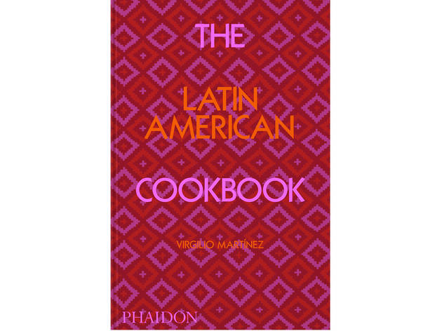 The Latin American Cookbook The Latin American Cookbook