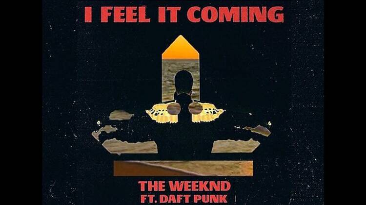 ‘I Feel It Coming’ by The Weeknd