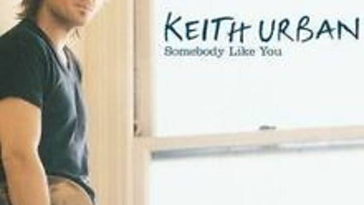 ‘Somebody Like You’ by Keith Urban