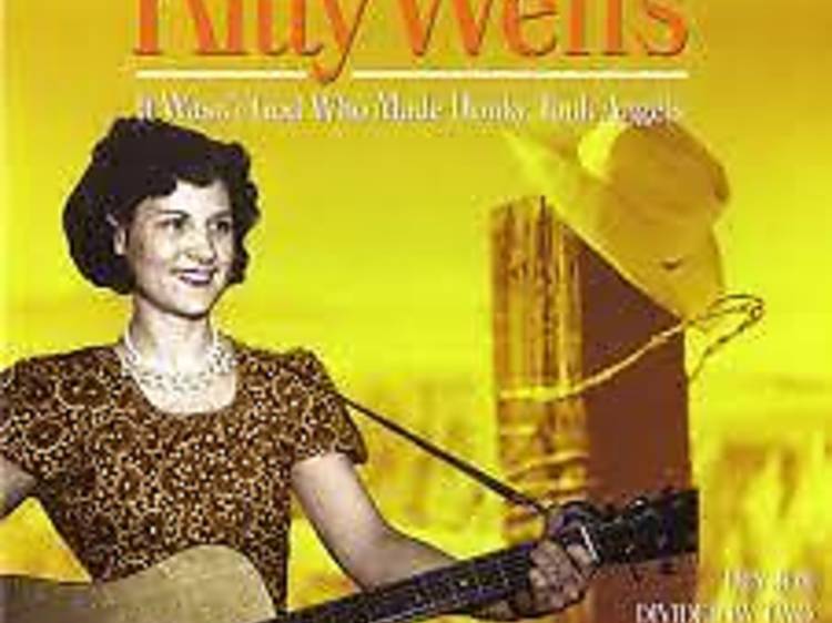 ‘It Wasn’t God Who Made Honky Tonk Angels’ by Kitty Wells