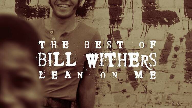 ‘Lean on Me’ by Bill Withers