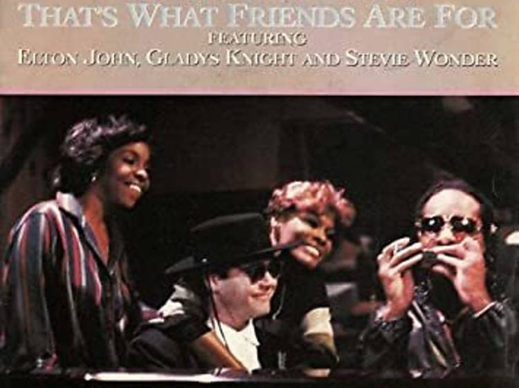 'That's What Friends Are For' by Dionne Warwick, Elton John, Gladys Knight & Stevie Wonder 