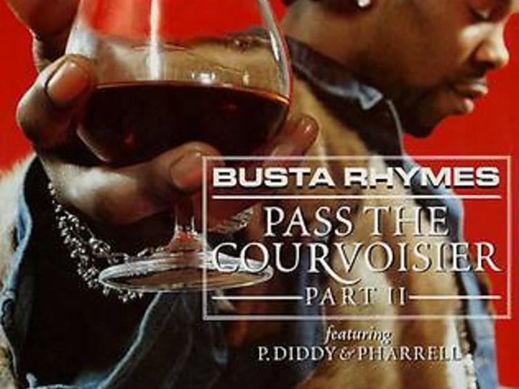 ‘Pass the Courvoisier, Part II’ by Busta Rhymes