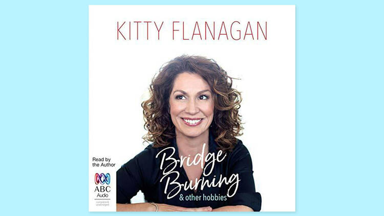 Kitty Flanagan reading 'Bridge Burning and Other Hobbies'