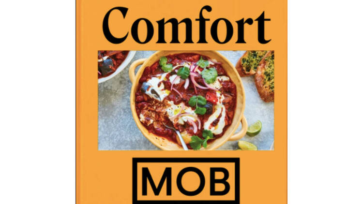 ‘Comfort MOB: Food That Makes You Feel Good’ by MOB Kitchen