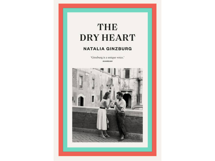 ‘The Dry Heart’ by Natalia Ginzburg