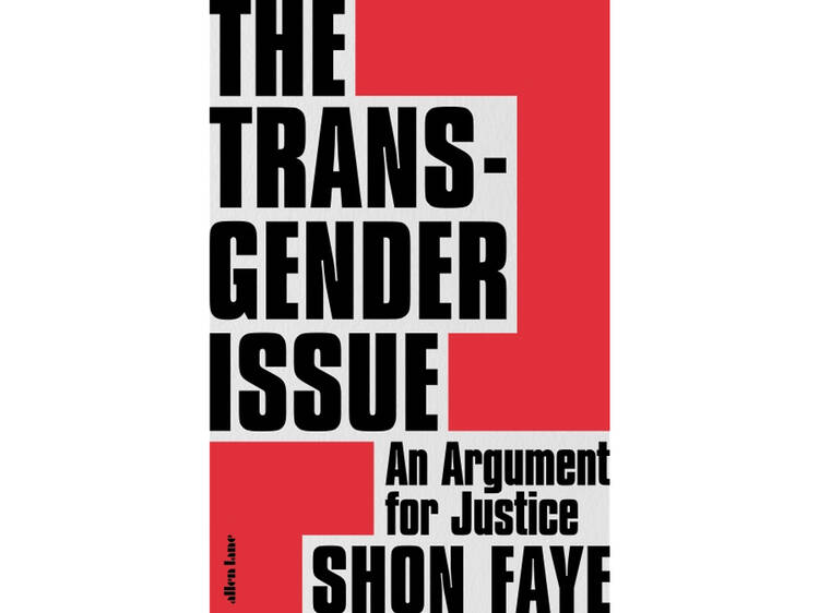 ‘The Transgender Issue’ by Shon Faye