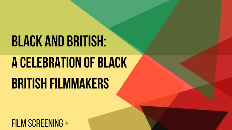 Black and British: A celebration of Black British Filmmakers