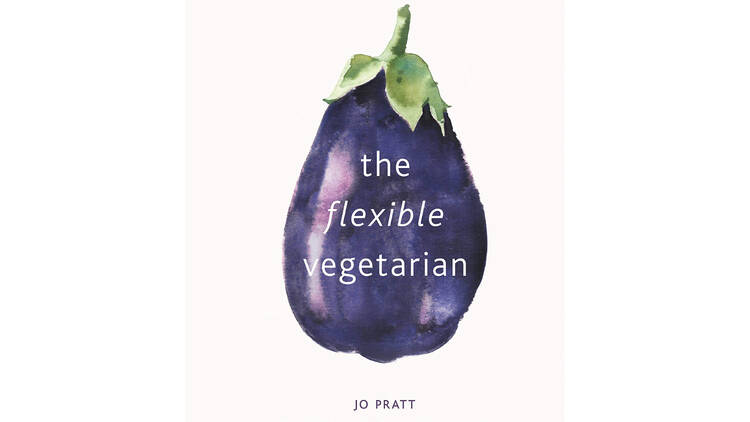 The Flexible Vegetarian: Flexitarian Recipes to Cook With or Without Meat and Fish (Flexible Ingredients Series)