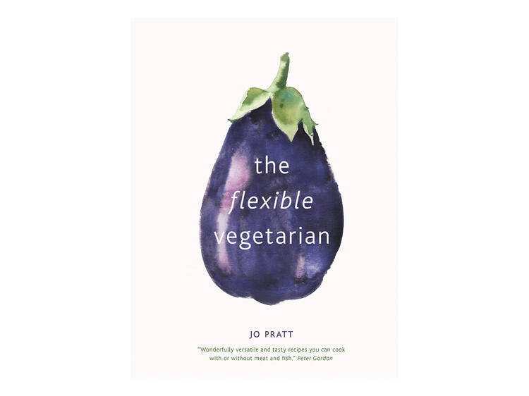 The Flexible Vegetarian: Flexitarian Recipes to Cook With or Without Meat and Fish (Flexible Ingredients Series)