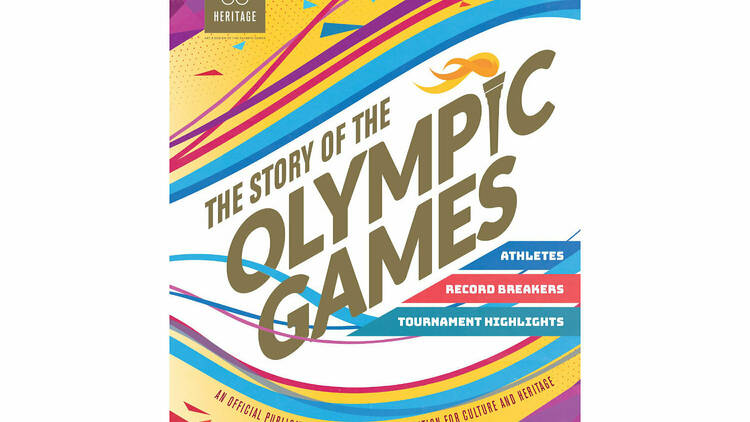 The Story of the Olympic Games: An Official Olympic Museum Publication