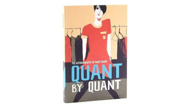 Quant by Quant: The Autobiography of Mary Quant