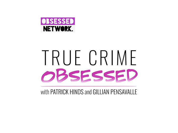 True Crime Obsessed 