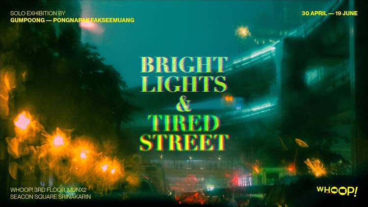 Bright Lights & Tired Street
