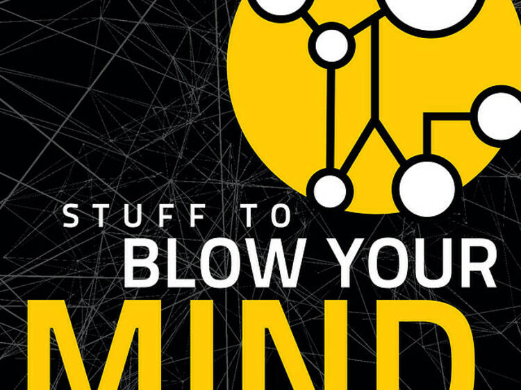 Stuff to Blow Your Mind