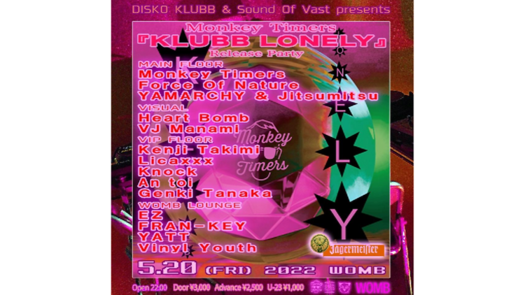 DISKO KLUBB & Sound Of Vast presents Monkey Timers「KLUBB LONELY」Release Party