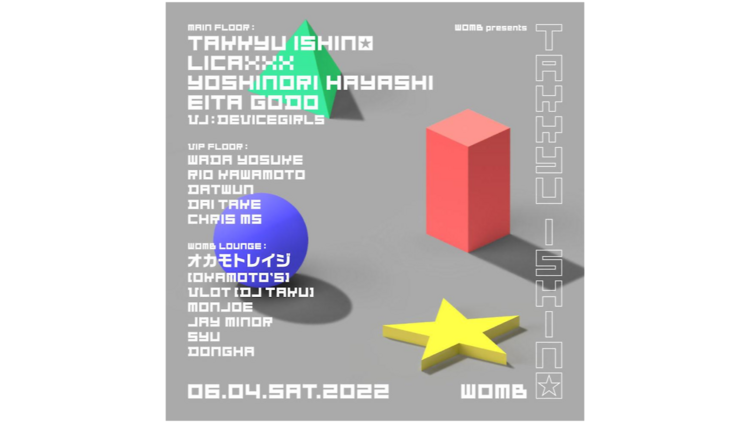 WOMB presents TAKKYU ISHINO