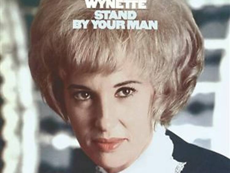 Stand By Your Man’ by Tammy Wynette