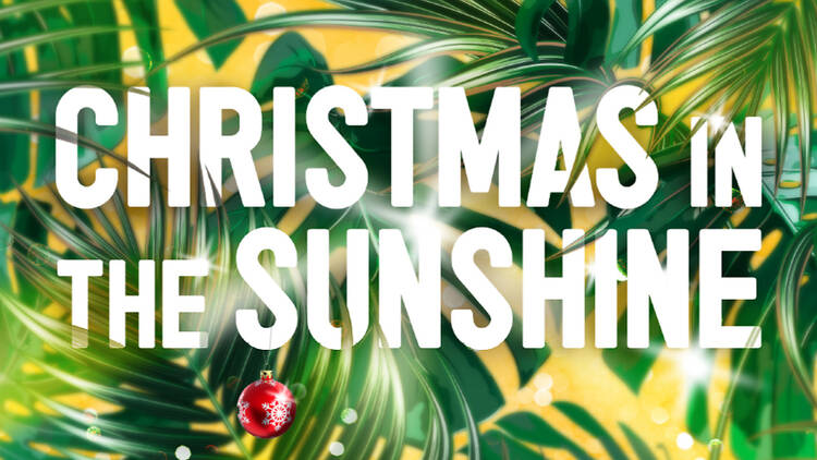 Christmas in the Sunshine, Unicorn Theatre, 2022