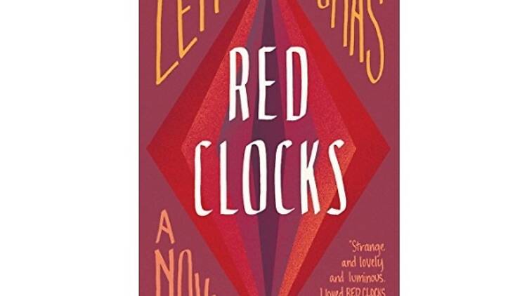 ‘Red Clocks’ – Leni Zumas