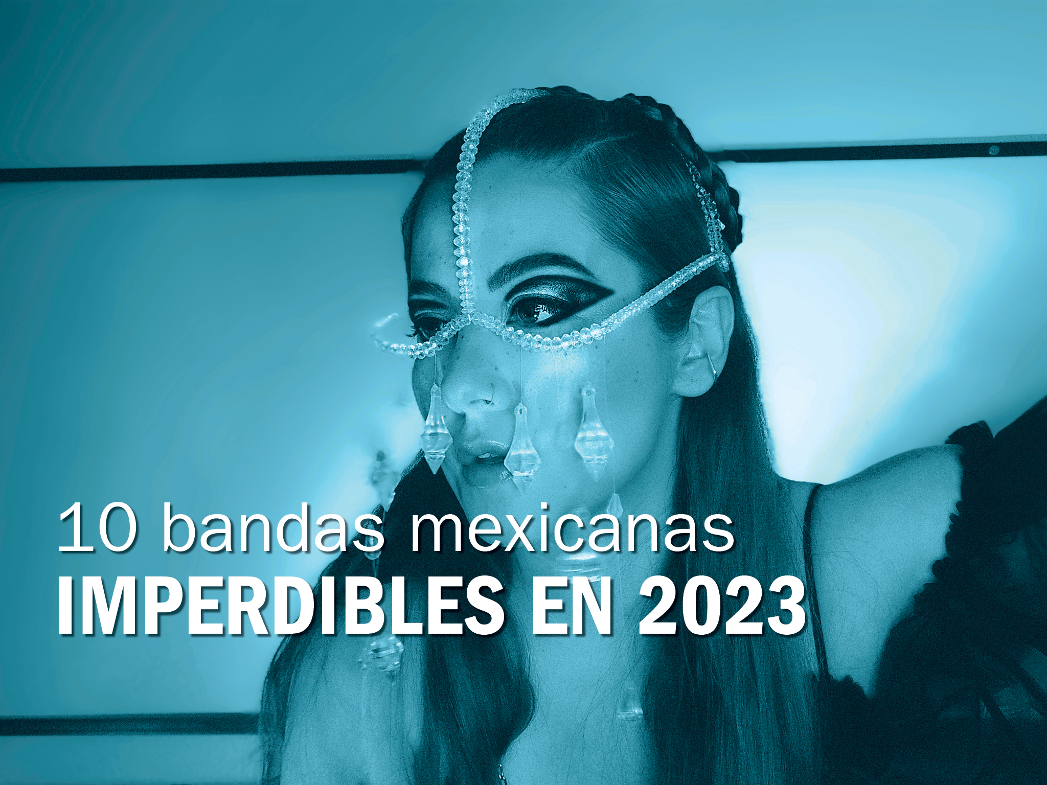 10 bandas mexicanas imperdibles en 2023