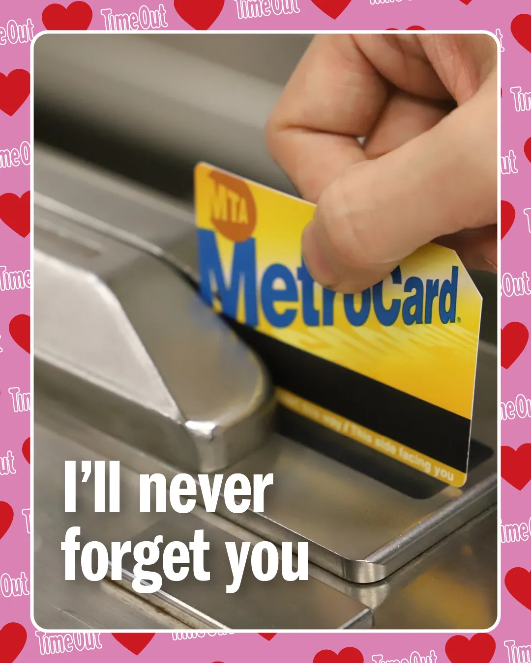 An NYC Valentine card with a MetroCard reading "I'll never forget you."