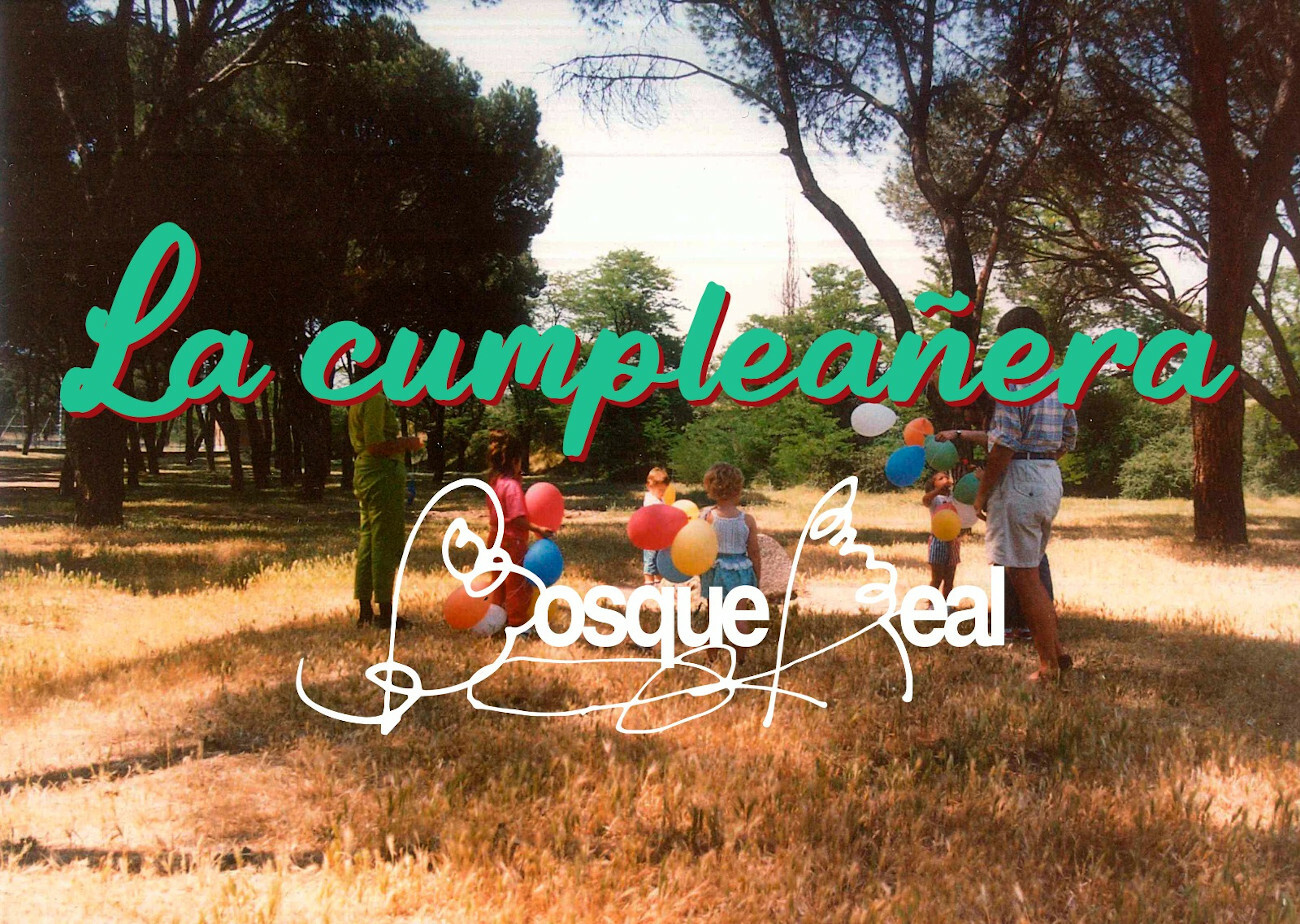 La cumpleañera Bosque Real