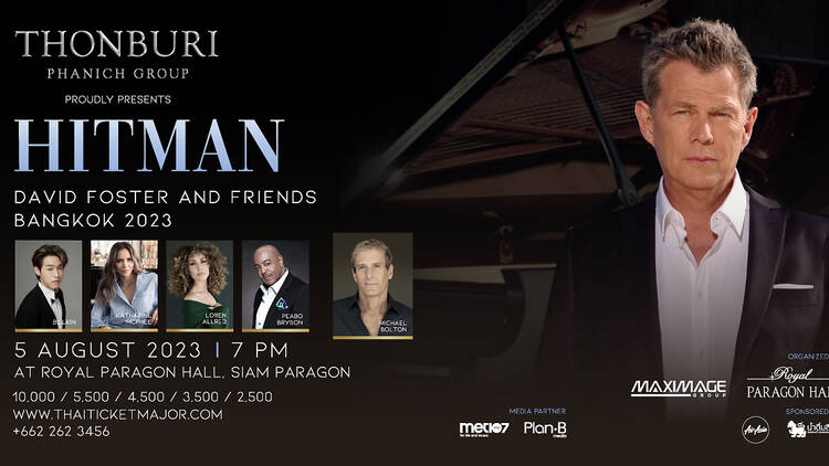 Thonburi Phanich Group presents Hitman David Foster and Friends Bangkok 2023 