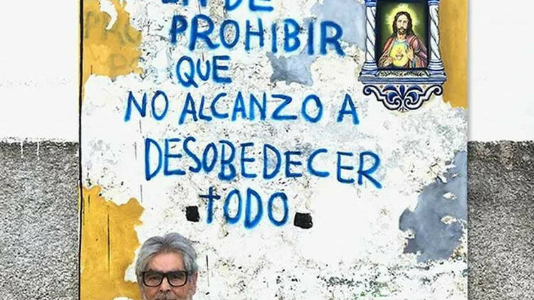 Dejen de prohibir que no alcanzo a desobedecer todo" (2021) de Gonzalo García Pelayo