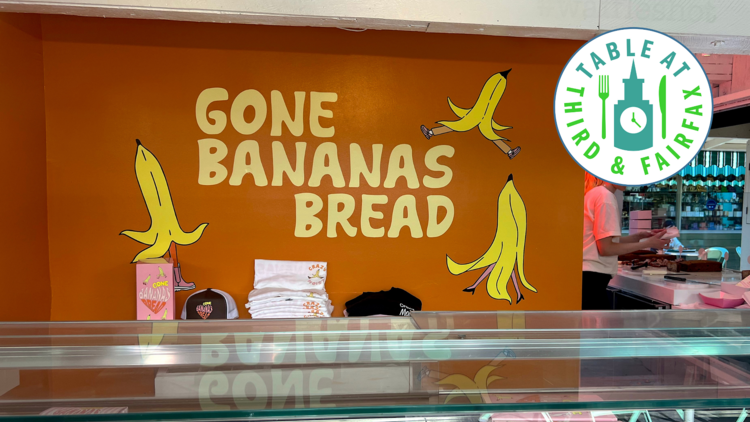 Table at Third & Fairfax #40: Gone Bananas Bread