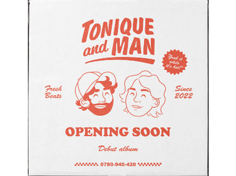 ‘Opening Soon’ – Tonique & The Man