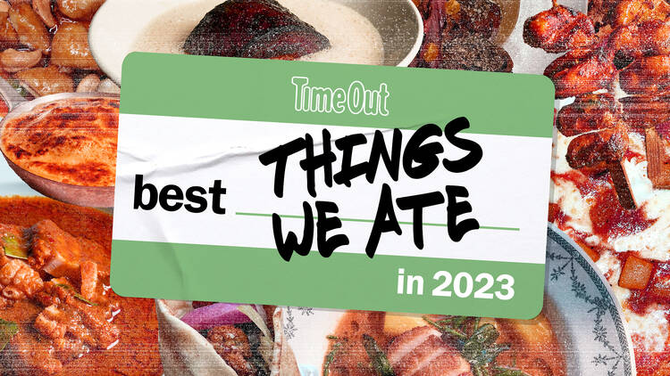 The best things we ate in 2023