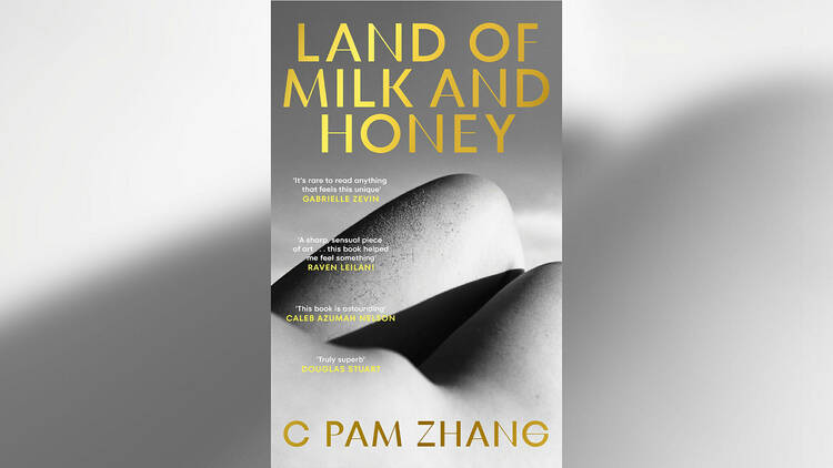 ‘Land of Milk and Honey’ by C Pam Zhang