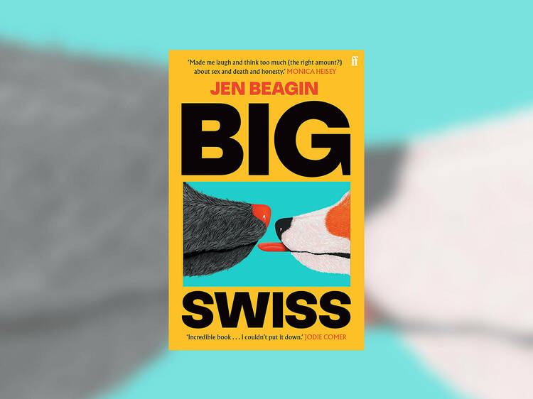 ‘Big Swiss’ by Jen Beagin