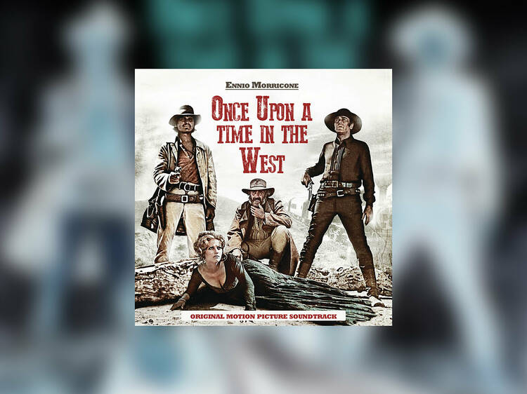 Once Upon a Time in the West (Ennio Morricone)