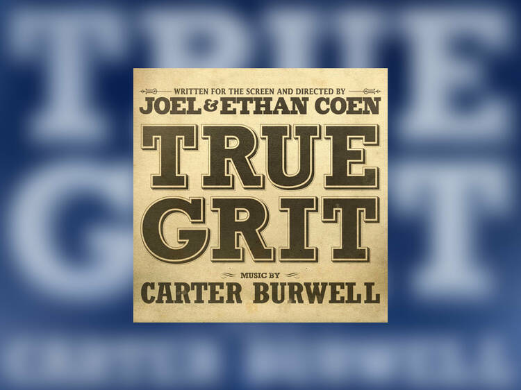 True Grit (2010) (Carter Burwell)